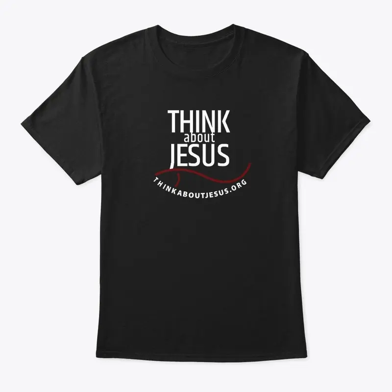 English - Dark Think About Jesus Design